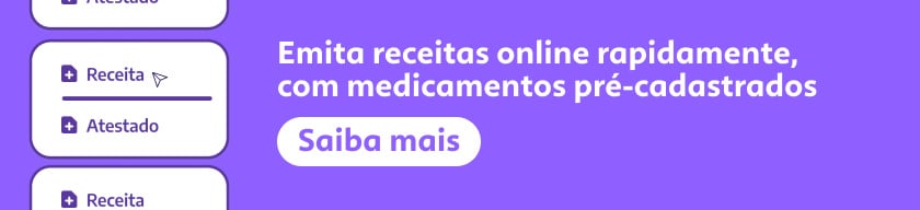 Emita receitas online rapidamente, com medicamentos pré-cadastrados